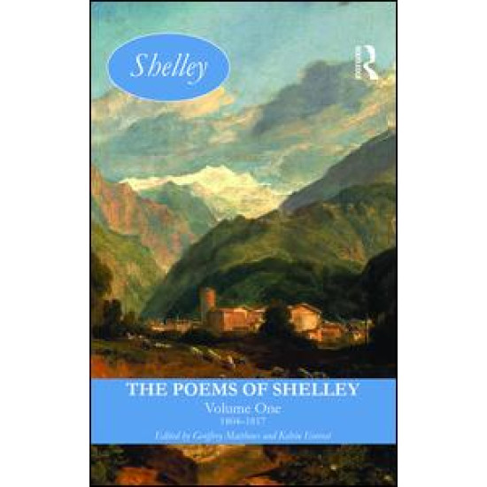 The Poems of Shelley: Volume One