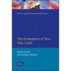 The Emergence of Russia 750-1200 The Emergence of Russia 750-1200