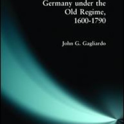 Germany under the Old Regime 1600-1790