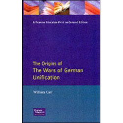 Wars of German Unification 1864 - 1871, The Wars of German Unification 1864 - 1871, The