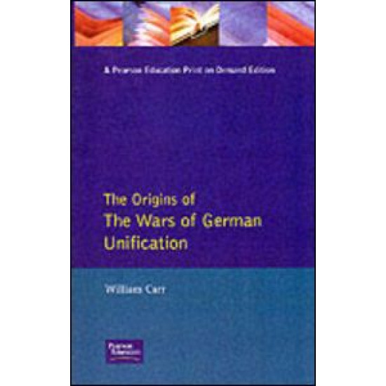 Wars of German Unification 1864 - 1871, The Wars of German Unification 1864 - 1871, The