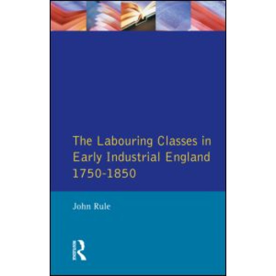 Labouring Classes in Early Industrial England, 1750-1850, The