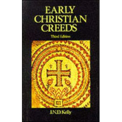 Early Christian Creeds Early Christian Creeds