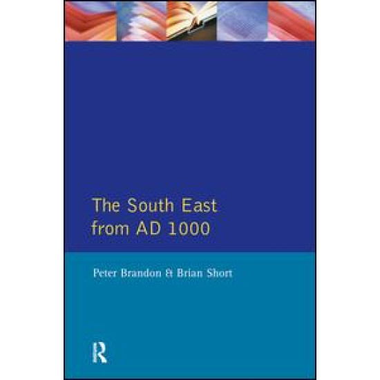 The South East from 1000 AD The South East from 1000 AD