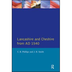 Lancashire and Cheshire from AD1540 Lancashire and Cheshire from AD1540