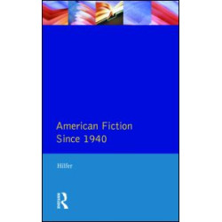 American Fiction Since 1940 American Fiction Since 1940