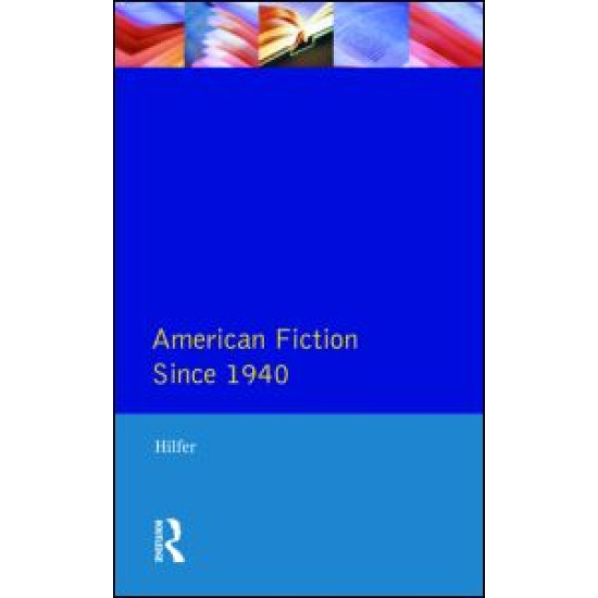 American Fiction Since 1940 American Fiction Since 1940
