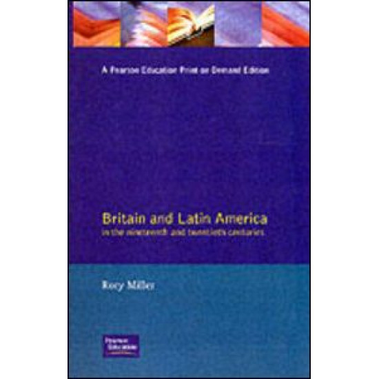 Britain and Latin America in the 19th and 20th Centuries Britain and Latin America in the 19th and 20th Centuries