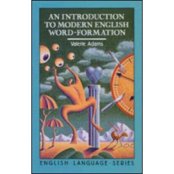 An Introduction to Modern English Word-Formation An Introduction to Modern English Word-Formation