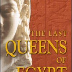 The Last Queens of Egypt