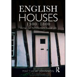 English Houses 1300-1800 English Houses 1300-1800