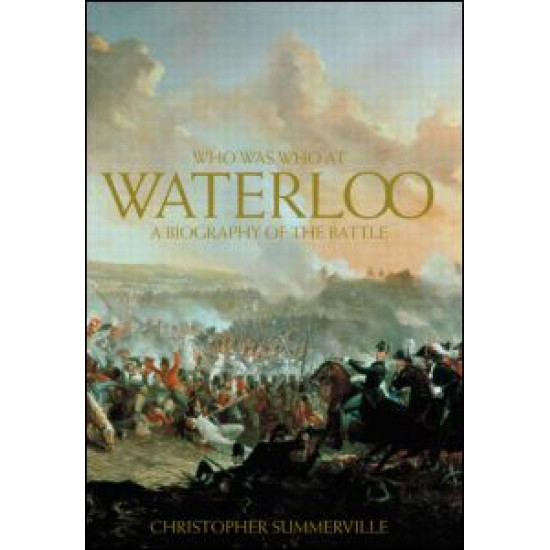 Who was Who at Waterloo Who was Who at Waterloo