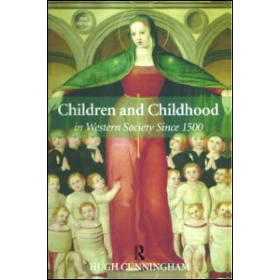 Children and Childhood in Western Society Since 1500 Children and Childhood in Western Society Since 1500