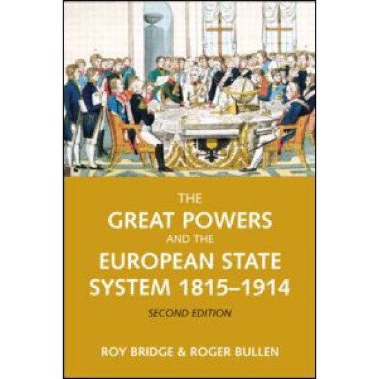 The Great Powers and the European States System 1814-1914 The Great Powers and the European States System 1814-1914