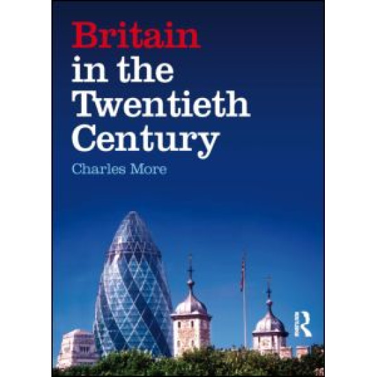 Britain in the Twentieth Century Britain in the Twentieth Century