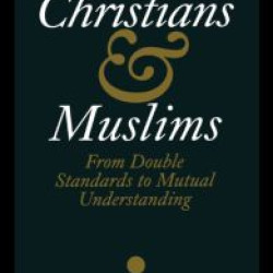 Christians and Muslims Christians and Muslims