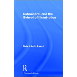Suhrawardi and the School of Illumination