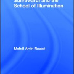 Suhrawardi and the School of Illumination