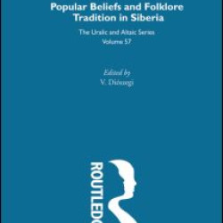 Religious Beliefs and Folklore of the Siberian Peoples