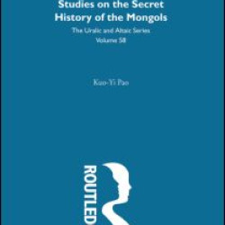 Studies on the Secret History of the Mongols