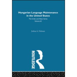 Hungarian Language Maintenance in the United States Hungarian Language Maintenance in the United States