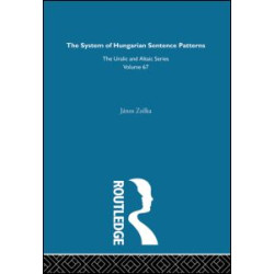 The System of Hungarian Sentence Patterns The System of Hungarian Sentence Patterns