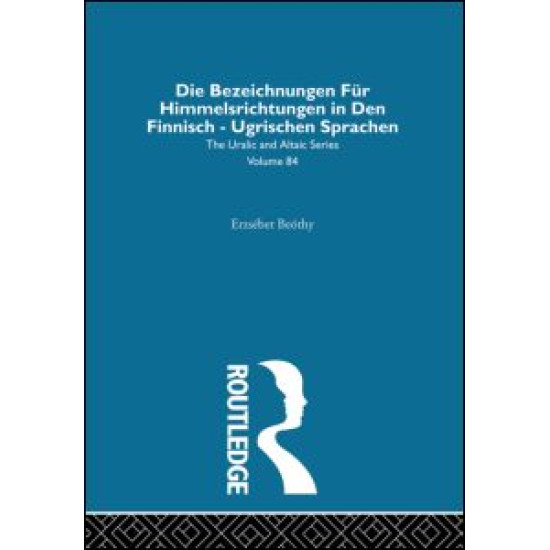 Die Bezeichnungen Fur Himmelsrichtungen in Den Finnisch Ugrischen Sprachen