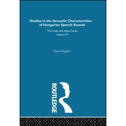 Studies in the Acoustic Characteristics of Hungarian Speech Sounds Studies in the Acoustic Characteristics of Hungarian Speech Sounds