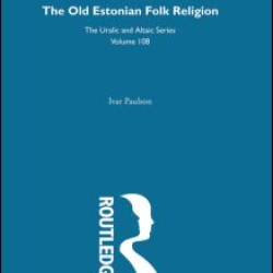 The Old Estonian Folk Religion The Old Estonian Folk Religion