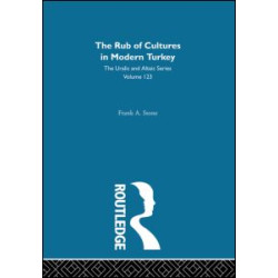 The Rub of Cultures in Turkey The Rub of Cultures in Turkey