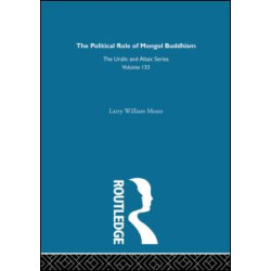 The Political Role of Mongol Buddhism The Political Role of Mongol Buddhism