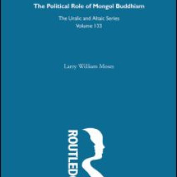 The Political Role of Mongol Buddhism The Political Role of Mongol Buddhism