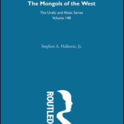 The Mongols of the West The Mongols of the West
