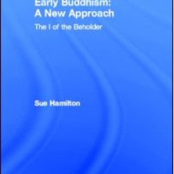 Early Buddhism: A New Approach Early Buddhism: A New Approach