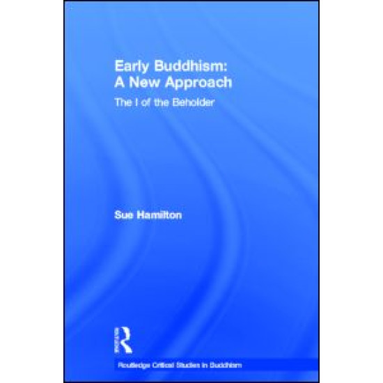 Early Buddhism: A New Approach