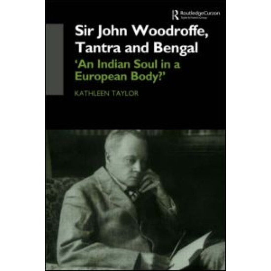 Sir John Woodroffe, Tantra and Bengal