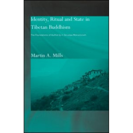 Identity, Ritual and State in Tibetan Buddhism