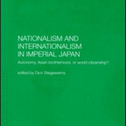 Nationalism and Internationalism in Imperial Japan