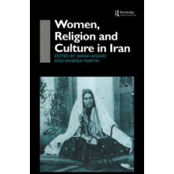 Women, Religion and Culture in Iran Women, Religion and Culture in Iran
