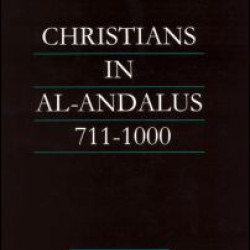 Christians in Al-Andalus 711-1000