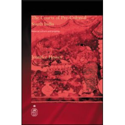 The Courts of Pre-Colonial South India