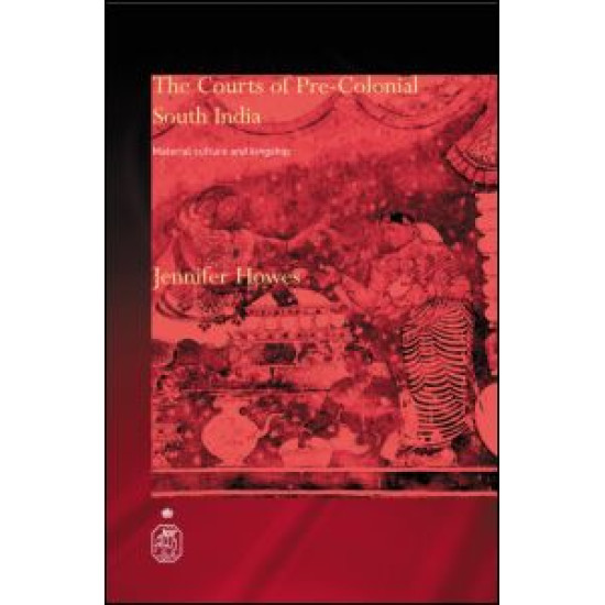 The Courts of Pre-Colonial South India
