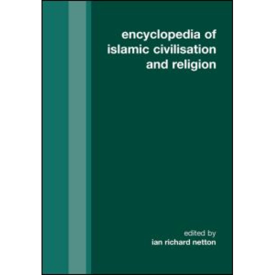 Encyclopedia of Islamic Civilization and Religion
