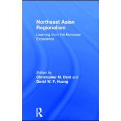 Northeast Asian Regionalism Northeast Asian Regionalism