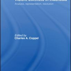 Violent Conflicts in Indonesia Violent Conflicts in Indonesia