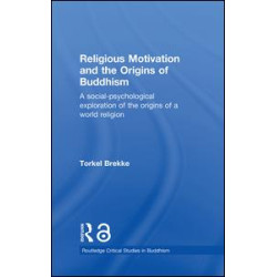 Religious Motivation and the Origins of Buddhism
