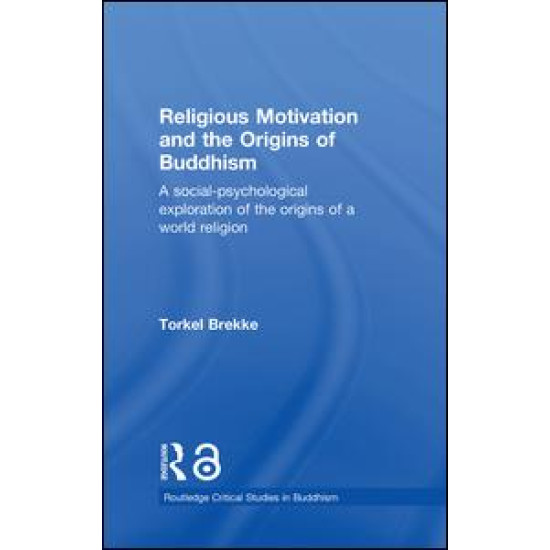 Religious Motivation and the Origins of Buddhism