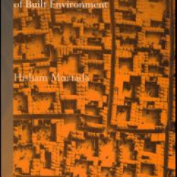 Traditional Islamic Principles of Built Environment