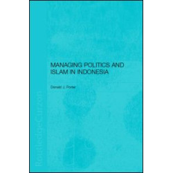 Managing Politics and Islam in Indonesia Managing Politics and Islam in Indonesia