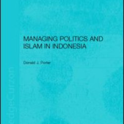 Managing Politics and Islam in Indonesia